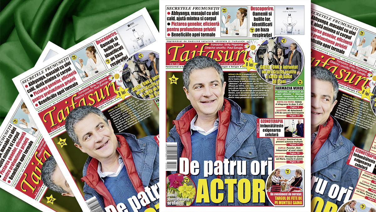 Revista Taifasuri 1.044! Mihai Călin, de 4 ori… ACTOR! Editorial Fuego! Religie! Horoscop! Rețete! Diete! Matrimoniale! Turism de vis în România!